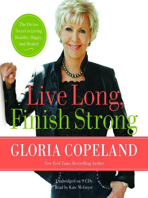 Title details for Live Long, Finish Strong by Gloria Copeland - Available
